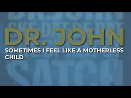 Dr. John & Anthony Hamilton - Sometimes I Feel Like A Motherless Child  (Official Audio) - YouTube