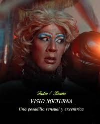 Visio nocturna: Una pesadilla sensual y excéntrica de Ramiro Garzón  (@changuithho) 📝 por Alma Holovatuck (@almaholovatuck)  (@visionocturna.obra) Visio Nocturna no teme al exceso, y por eso mismo  resulta tan potente. Nos mantiene