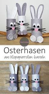 Osterhasen Aus Klopapierrollen Basteln Klopapierrollen Basteln Ostern Basteln Ideen Ostern Ostern Geschenke Basteln