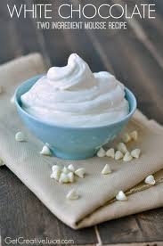 Easy White Chocolate Mousse Two Ingredient Recipe Creative Juice Recipe Desserts Easy White Chocolate Eat Dessert