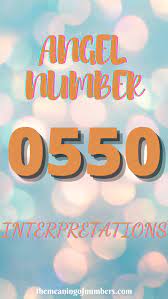 0550 Angel Number Meaning And Symbolism In 2021 Angel Number Meanings Number Meanings Meant To Be