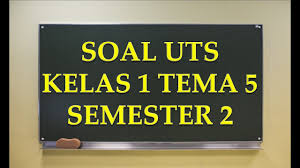 Soal uts kelas 1 tema 5 kumpulan soal pat kelas 1 tema 5 kumpulan soal kelas 5 tema 9 subtema 1 kumpulan soal sbdp kelas 5 tema 1 kumpulan soal tematik kelas 5 post a comment for 40 soal penilaian harian kelas 5 tema 1 subtema 2 . Full Soal Uts Genap Kelas 1 Tema 5 Plus Jawaban Youtube