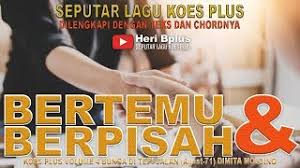 ★ mp3ssx on mp3 ssx we do not stay all the mp3 files as they are in different websites from which we collect links in mp3 format, so that we do not violate any copyright. Download Lagu Koes Plus Bertemu Dan Berpisah Mp3 Gratis Terlengkap Uyesha
