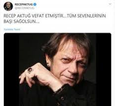 Usta Oyuncu Recep Aktug Oldu Recep Aktug Kimdir Korfez Gazetesi