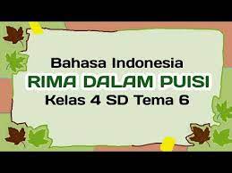 Rpp silabus kelas 4 sd mi revisi 2017 kurikulum 2013. Rima Puisi Bahasa Indonesia Kelas 4 Sd Tema 6 Youtube