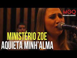 Encontre musicas online para você ouvir e baixar quando quiser, totalmente grátis! Ministerio Zoe Aquieta Minh Alma