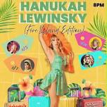 Hanukah Lewinsky: Fire Island Edition at Cherry's