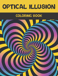 Optical illusion printable coloring pages are a fun way for kids of all ages to develop creativity, focus, motor skills and color recognition. Amazon Com Optical Illusion Coloring Book Intricate Trippy Patterns Psychedelic Effect Drawings Visual Illusions Challenges To Color 9798494658425 Library Digital Books