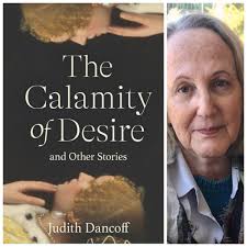 The Calamity of Desire and Other Stories by Judith Dancoff