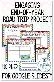 End Of Year Road Trip Project For Google Slides No Prep Social Studies Middle School Geography Lessons Road Trip Projects