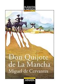 Se le antojó que quería ser un caballero, y que iba a enfrentarse a gigantes, a malhechores y todo eso. Descargar Don Quijote De La Mancha Clasicos Clasicos A Medida Pdf Directorio De Libros En Linea