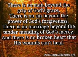The Gods Have No Mercy That S Why They Re Gods There Is No Man Beyond The Grip Of God S Grace There Is No Sin Beyond The Power Of God S Forgiveness There Is No Marri Gods Mercy Gods Grace God Forgives