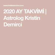 2020 Ay Takvimi Astrolog Kristin Demirci Astroloji Sac Bakimi Ikizler