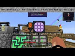 Learning To Build An Me Storage System Sky Factory 2 5 Modded Minecraft Youtube