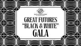 Great Futures "Black & White" Gala