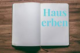 das kommt beim haus erben auf sie zu wir kaufen deine immo