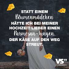 Statt Einem Blumenmadchen Hatte Ich Bei Meiner Hochzeit Lieber Einen Parmesan Jungen Der Kase Auf Den Weg Streut Visual Statements Visual Statements Statements Meine Hochzeit