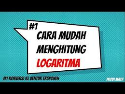 Cara Mudah Menghitung Logaritma 1 Konversi Ke Bentuk Eksponen Youtube Di 2020 Bentuk Youtube