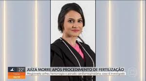 Juíza morre após procedimento de fertilização