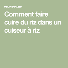 Comment Faire Cuire Du Riz Dans Un Cuiseur A Riz Faire Cuire Du Riz Cuiseur Riz Cuiseur