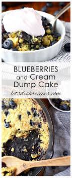 Blueberries And Cream Dump Cake Recipe Dump Cake Dessert Recipes Easy Yellow Cake Mix Recipes