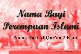 Rangkaian Nama Bayi Islami Perempuan 2 Kata Detiklife