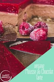 Mousse Au Chocolat Tarte Mit Himbeeren Das Grosse Backen Rezepte Veganes Geback Mousse Au Chocolat Rezept