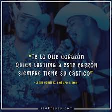 © 2018 evert e isael gutierrez, exclusive license to music vip entertainment. Frases De Lenin Ramirez Y Grupo Firme Yo Ya No Vuelvo Contigo 120 Frases