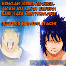 Quotes terbaik bikin persahabatan dengan teman jadi lebih istimewa dan 2. Kata2 Quotes Sasuke