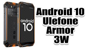 Install Android 10 on Ulefone Armor 3W ...