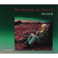 Het beste van boudewijn de groot. Avond Cd Single Boudewijn De Groot Muziekweb