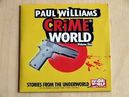 Latest crime news stories including murder, stabbings and shootings, burglary, armed robbery, white collar crime, and other criminal news headlines. Crime World By Paul Williams Sunday World Cd For Sale In Mullingar Westmeath From Corvus