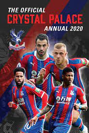 Where is the new crystal palace stadium going to be? The Official Crystal Palace Annual 2020 Bandy James Amazon De Bucher