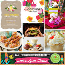 For example, if you are having a painting party. Host A Small Outdoor Housewarming Party With A Luau Theme