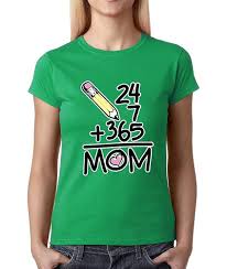 Carostone Mothers Day 24 7 365 Mom Women T Shirt Kelly Green X Large Twomen 08417 17 90 T Shirts For Women Shirts Women