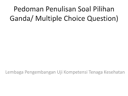Latihan soal pilihan ganda bab lembaga sosial. Pedoman Penulisan Soal Pilihan Ganda Multiple Choice Question Ppt Download