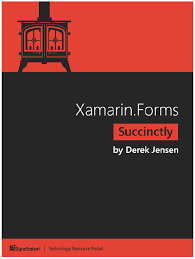 Xamarin Forms Succinctly, by Syncfusion