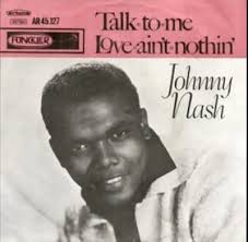 The stage career of Houston's Johnny Nash seen clearly: Part 1