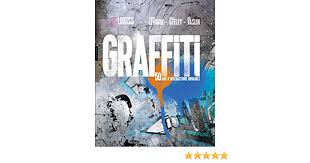 Amazon Fr Graffiti 50 Ans D Interactions Urbaines Lokiss Gzeley Nicolas Lemoine Stephanie Vaslin Julie Livres