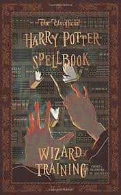 The Unofficial Harry Potter Spellbook Wizard Training B Https Www Amazon Com Dp 1542855829 R Harry Potter Spell Book Harry Potter Spells List Spell Book