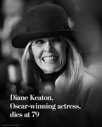 Washington - Breaking news: Academy Award-winning actress Diane Keaton has  died at age 79. Keaton may be best known for her 1977 starring role in the  rom-com classic “Annie Hall,” directed by