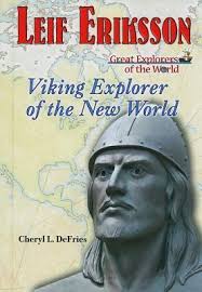 Leif Eriksson: Viking Explorer of the New World by Cheryl L. DeFries