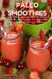1 hand voll frische petersilie. Paleo Smoothies 24 Gesunde Regionale Grune Bunte Smoothie Rezepte Zum Abnehmen Diat Smoothies Fur Schone Straffe Haut Gesund Entgiften Und Entschlacken German Edition Schmid Nicola 9781512193756 Amazon Com Books