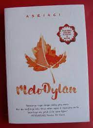 Novel dilan ini menceritakan sebuah kisah seorang perempuan yang bernama milea. Jual Novel Melodylan Asriaci Di Lapak Anggita Bookstore Bukalapak