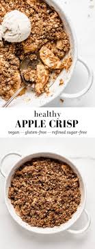 Healthy Apple Crisp Recipe In 2020 Apple Recipes Healthy Healthy Apple Crisp Healthy Apple