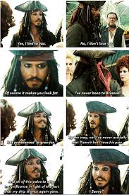 That S Gotta Be The Best Pirate I Ve Ever Seen Actor That S Exactly What I Do When I Get Mad Enough Savvy Pirates Of The Caribbean Captain Jack Sparrow Jack Sparrow Quotes