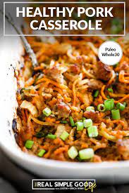Healthy Pork Casserole Paleo Whole30 Recipe Pork Casserole Healthy Pork Pork Casserole Recipes