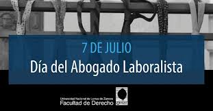 El 29 de agosto es el día del abogado. 7 De Julio Dia Del Abogado Laboralista Facultad De Derecho Unlz