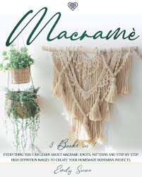 Macrame wall hangings are a great way to add a boho touch to your decor. Macrame 3 Books In 1 Everything You Can Learn About Macrame Knots Patterns And Step By Step High Definition Images To Create Your Homemade Bohemian Projects Senra Emily 9798694588690 Amazon Com Books