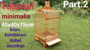 Kayu jati mesin pembuat sangkar jual ukiran jepara produk jati ukir jati jepara sangkar besi pleci ukuran kandang pleci untuk lomba jual kandang ukir motif ukir minimalis. S1 Cara Membuat Sangkar Bambu Minimalis Ring Sangkar Part 1 By Djaybe Craft